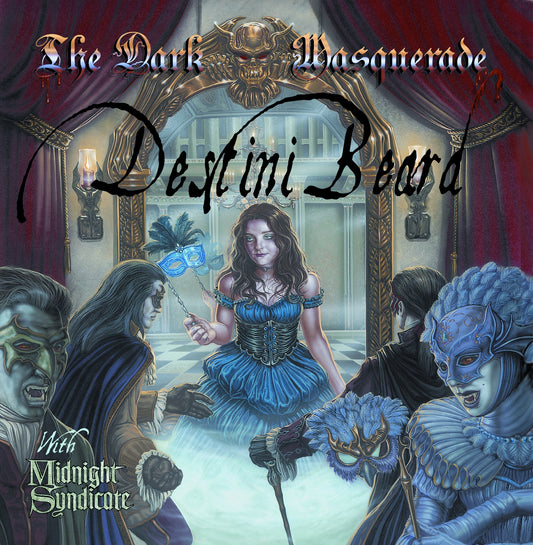 "The Dark Masquerade" by Destini Beard with Midnight Syndicate on CD