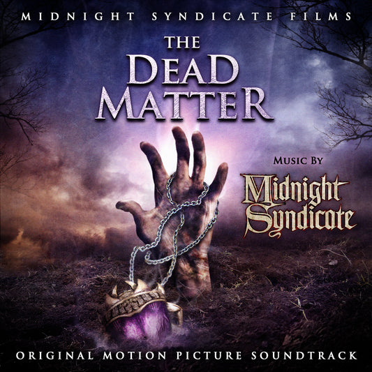 "The Dead Matter: Original Motion Picture Soundtrack" by Midnight Syndicate on CD